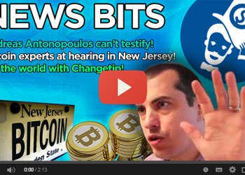 News Bits on Change Tip, New Jersey Bitcoin Hearing and Andreas Antonopoulos cant’t testify