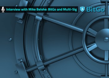 Exclusive Interview with Mike Belshe: BitGo and Multi-Sig