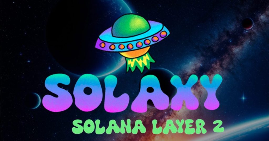 Solaxy, เลเยอร์ 2 แห่งแรกของ Solana