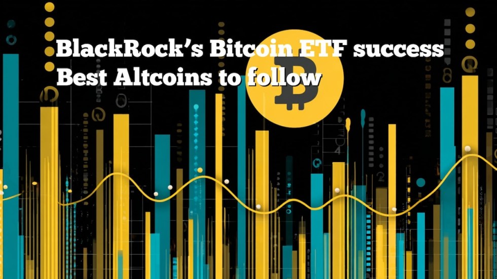 Best Altcoins Wall Street Might Chase After BlackRock’s Bitcoin ETF Breakout